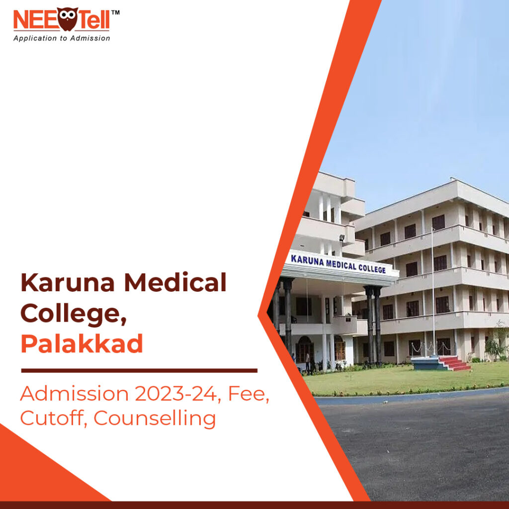 Karuna Medical College, Palakkad Admission 2023-24